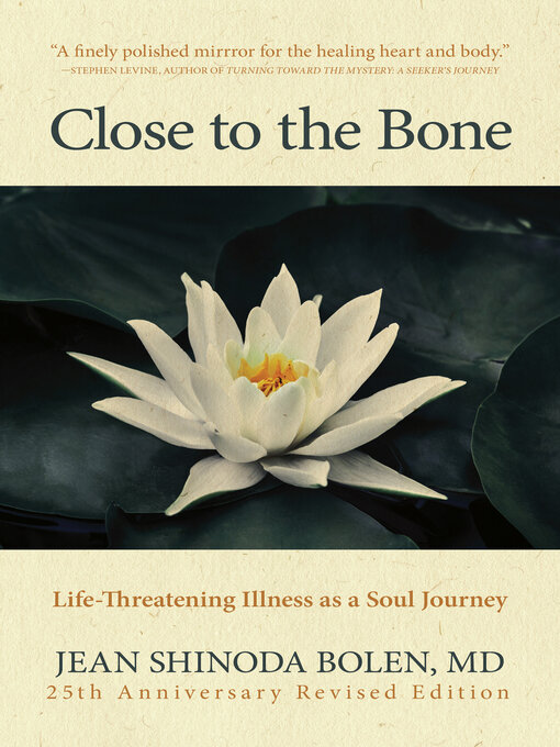 Title details for Close to the Bone by Jean Shinoda Bolen - Available